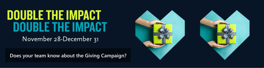 Banner image with a repeated header and image, along with the dates and a text overlay that says "does your team know about the Giving Campaign?"
